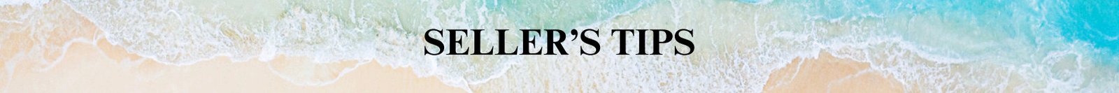 Seller&rsquo;s Tips